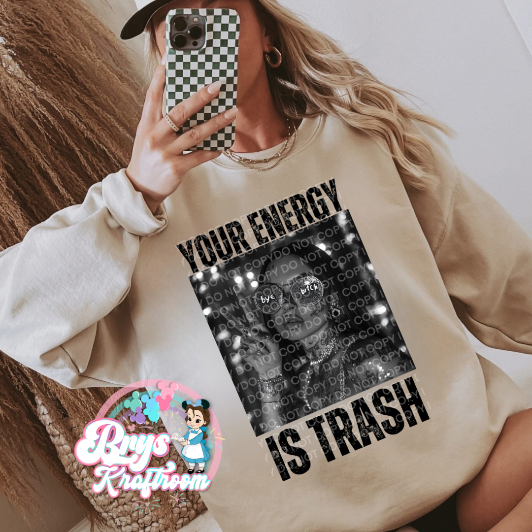 Your Energy Is Trash