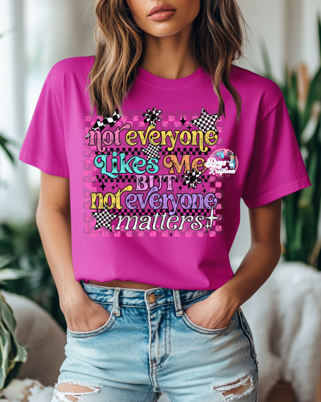 Not Everyone Likes Me But Not Everyone Matters