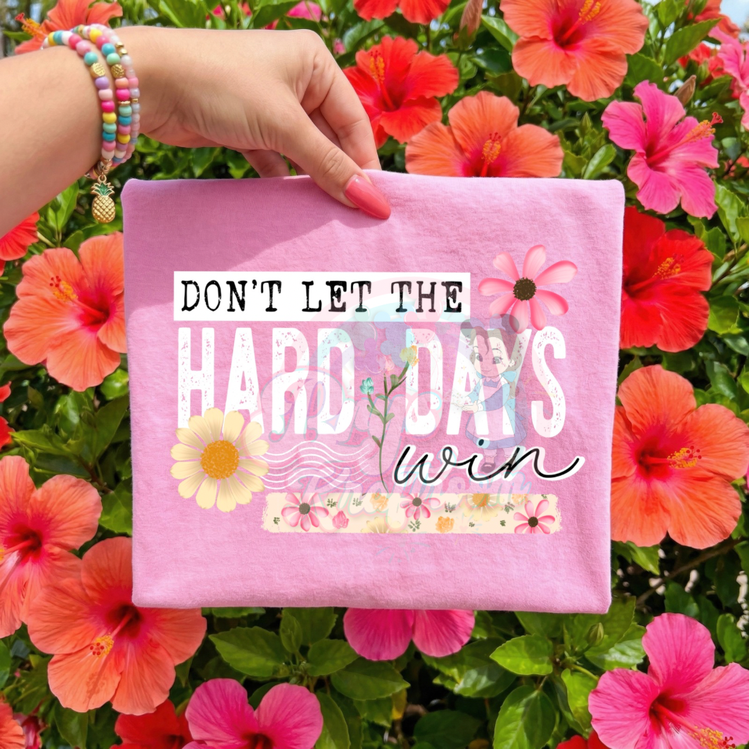Don’t let the hard days win