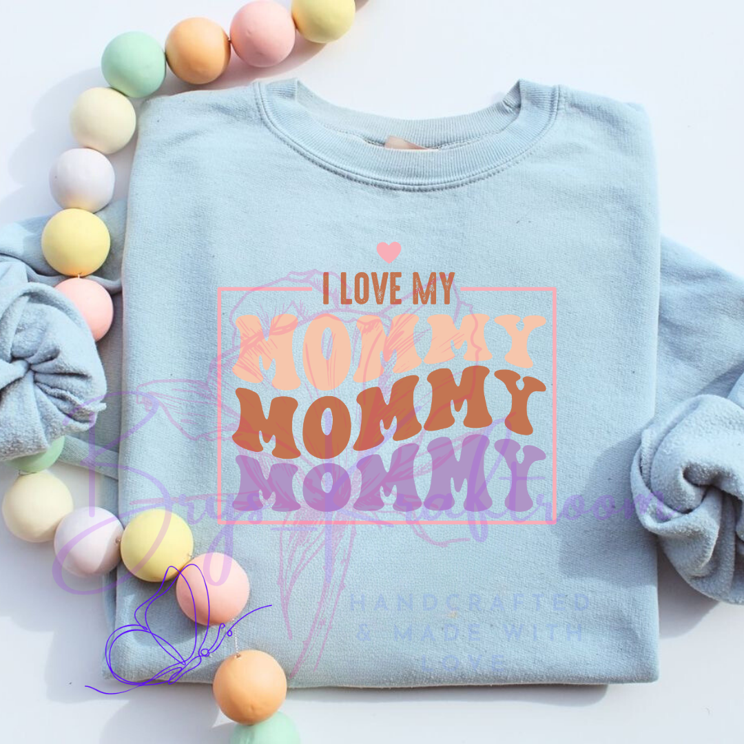 I <3 My Mommy