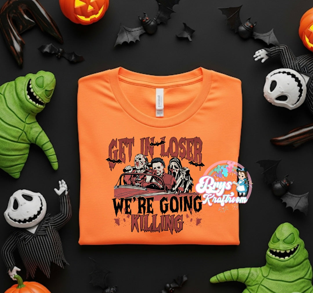 Get In Loser We’re Going Killin’