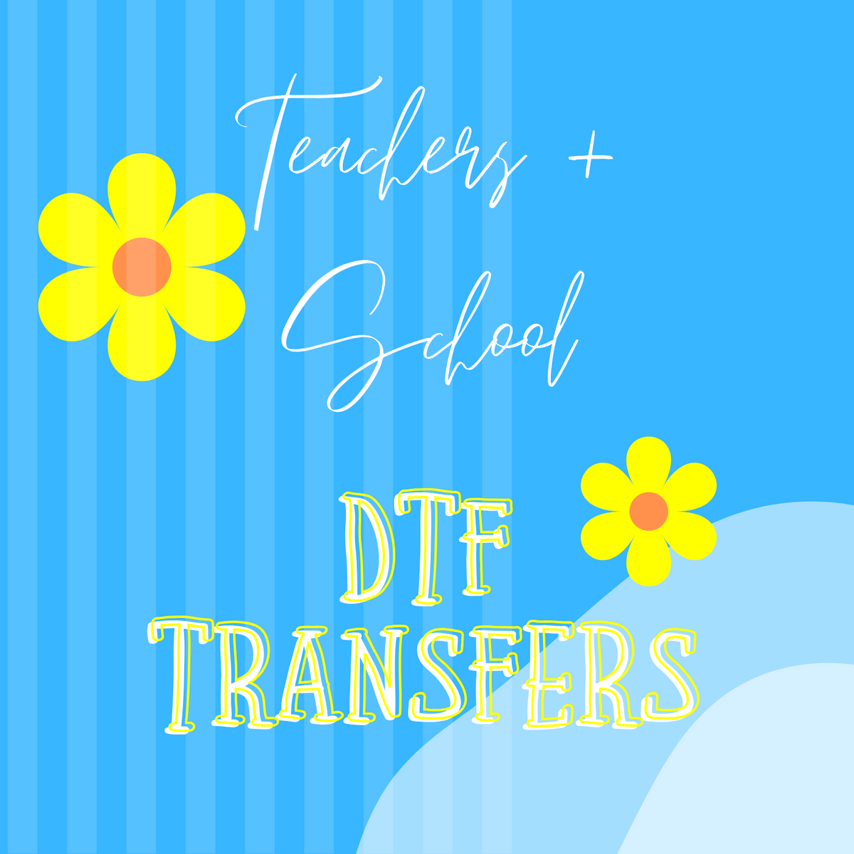 Teachers + School DTF Transfers