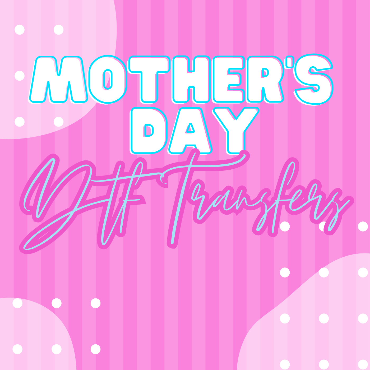 Mother’s Day DTF