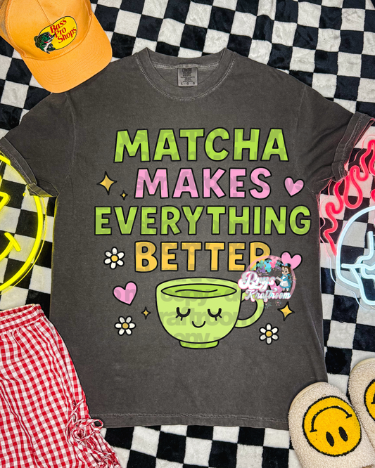 Matcha Makes Everything Better