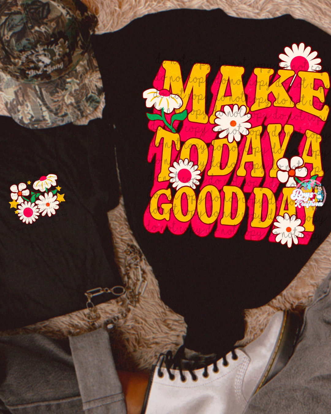 Make Today A Good Day