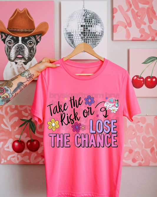Take Risk Or Lose Chance