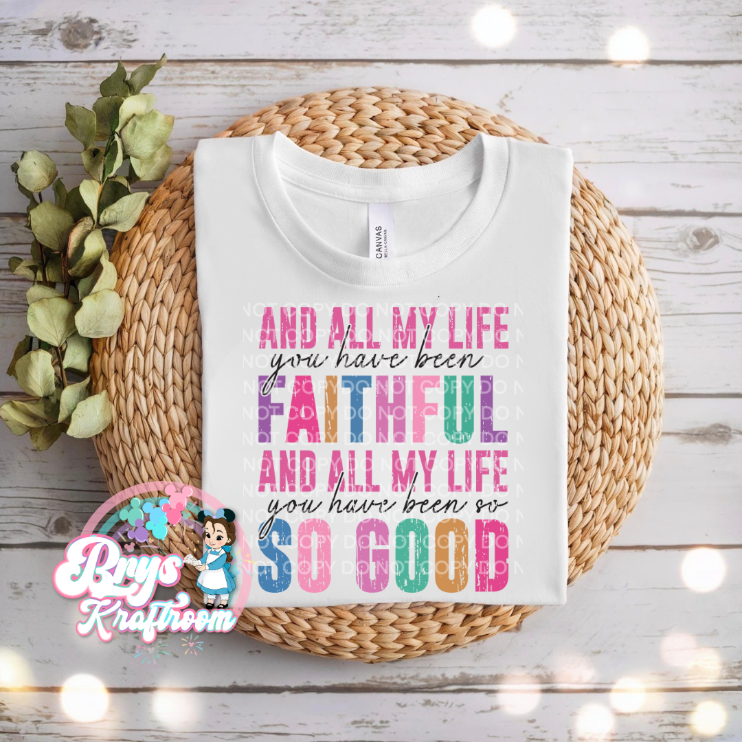 And All My Life You Have Been Faithful