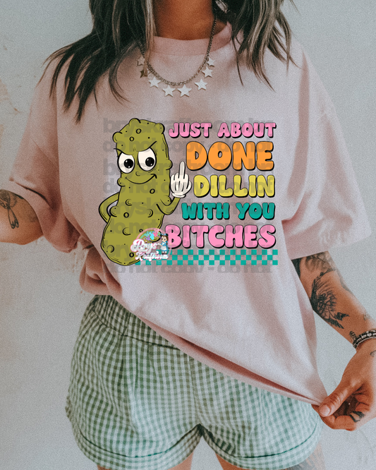 Done Dillin’ With You