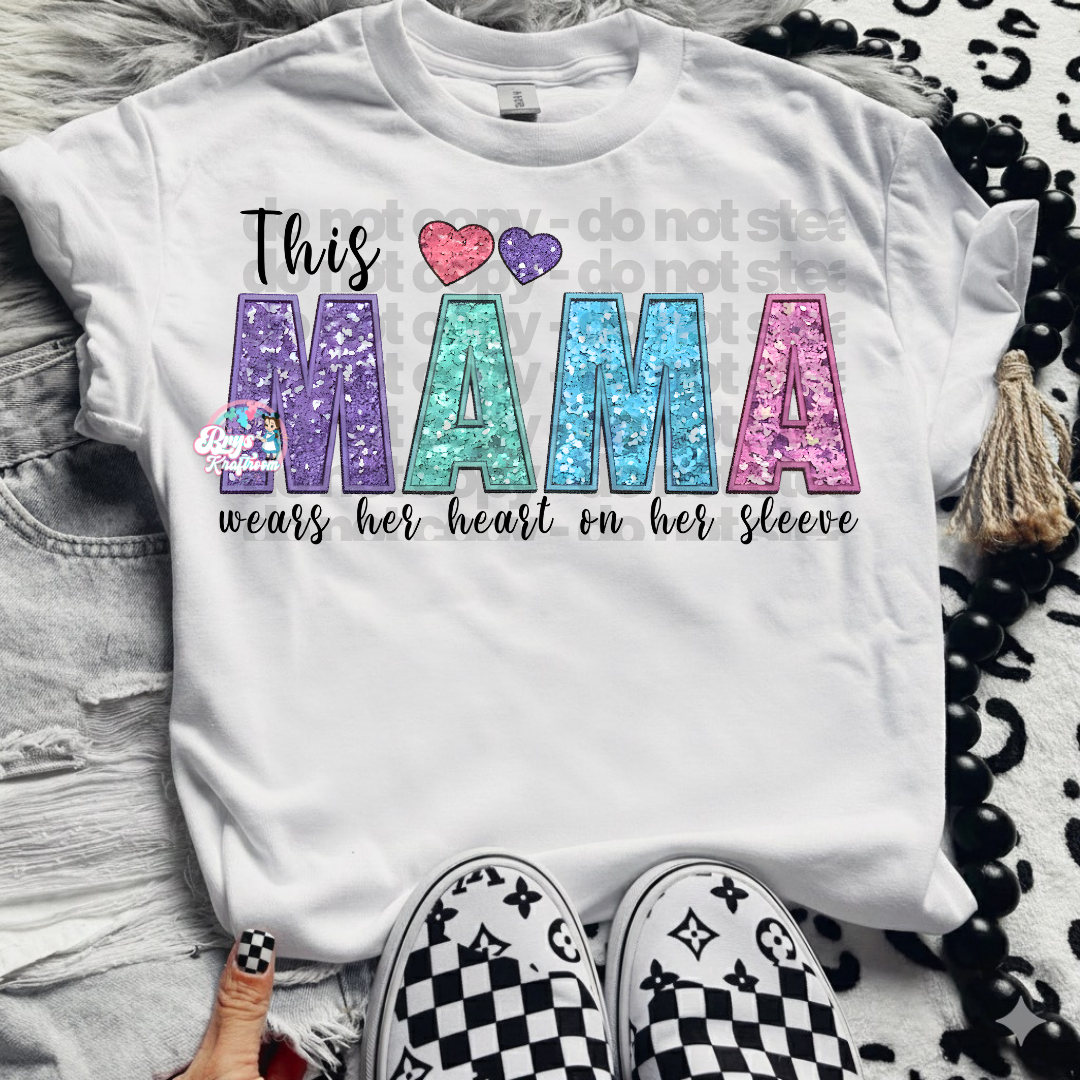 This Mama Wears Her Heart On Her Sleeves