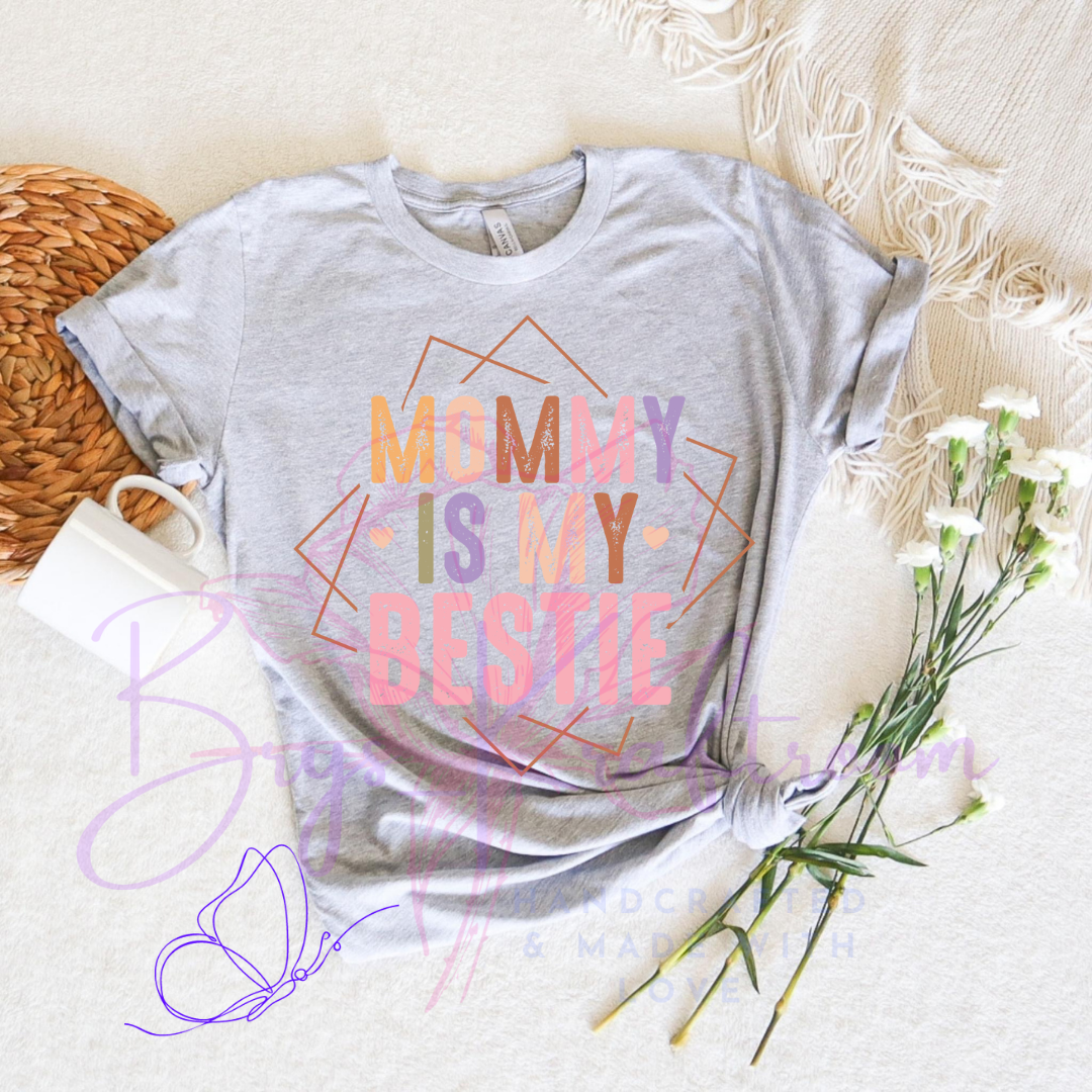 Mommy is My Bestie