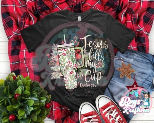 Jesus Fills My Cup (White Font)