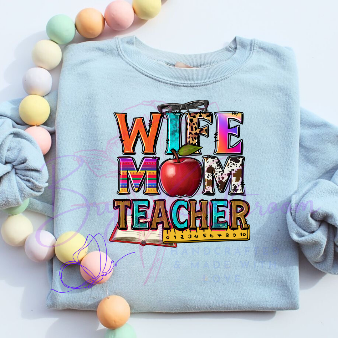 Wife . Mom. Teacher 11” DTF Transfer