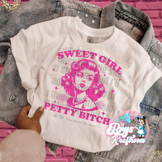 Sweet Girl , Petty Bitch