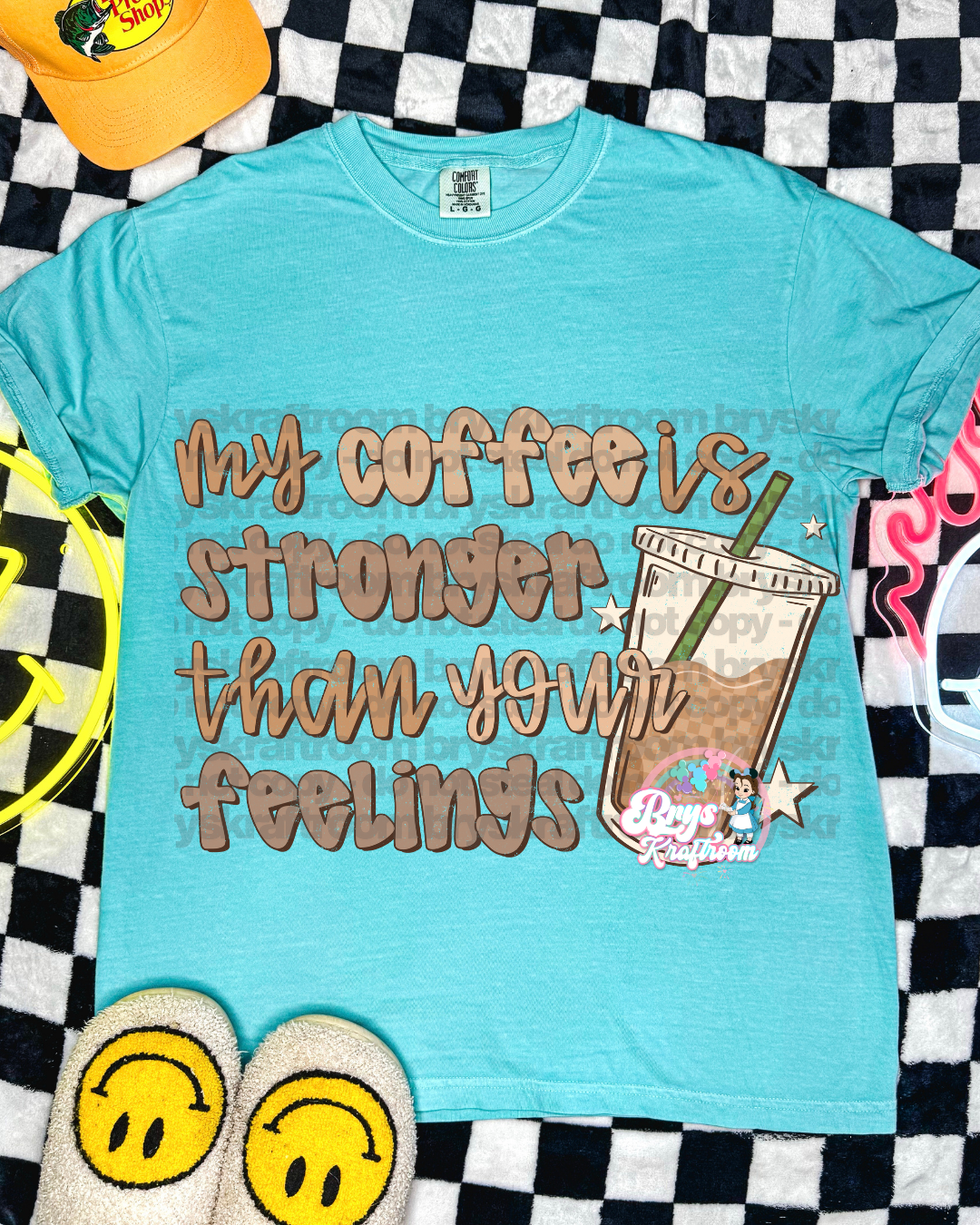 My Coffee Is Stronger Than Your Feelings