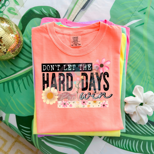 Don’t let the hard days win